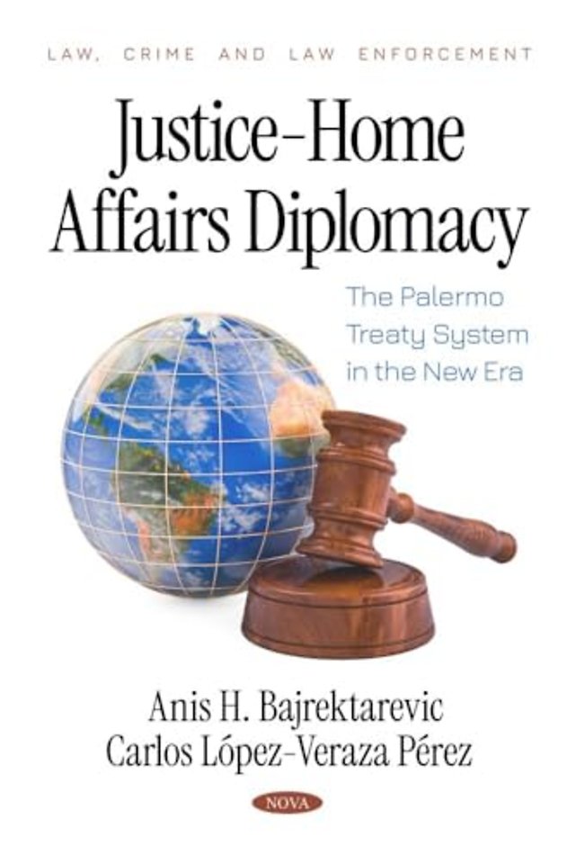 Justice-Home Affairs Diplomacy: The Palermo Treaty System in the New Era