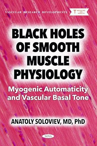 Black Holes of Smooth Muscle Physiology: Myogenic Automaticity and Vascular Basal Tone