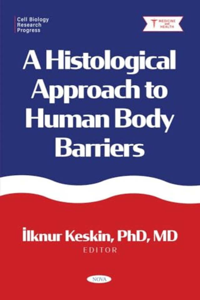 A Histological Approach to Human Body Barriers