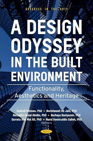 A Design Odyssey in the Built Environment: Functionality, Aesthetics and Heritage