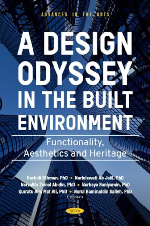 A Design Odyssey in the Built Environment: Functionality, Aesthetics and Heritage