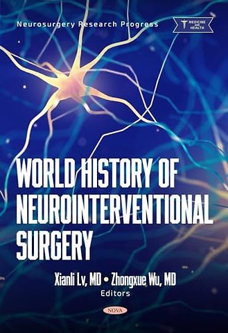 World History of Neurointerventional Surgery