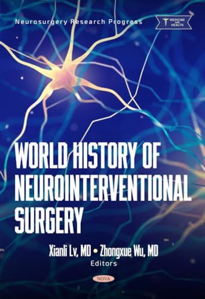 World History of Neurointerventional Surgery