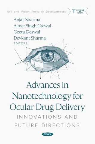 Advances in Nanotechnology for Ocular Drug Delivery: Innovations and Future Directions