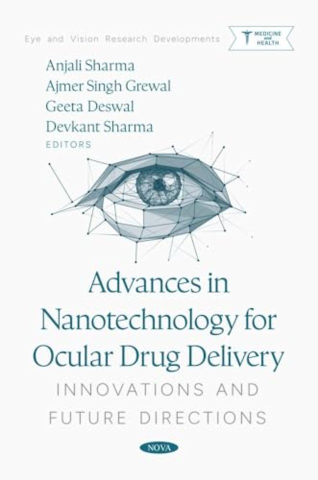 Advances in Nanotechnology for Ocular Drug Delivery: Innovations and Future Directions