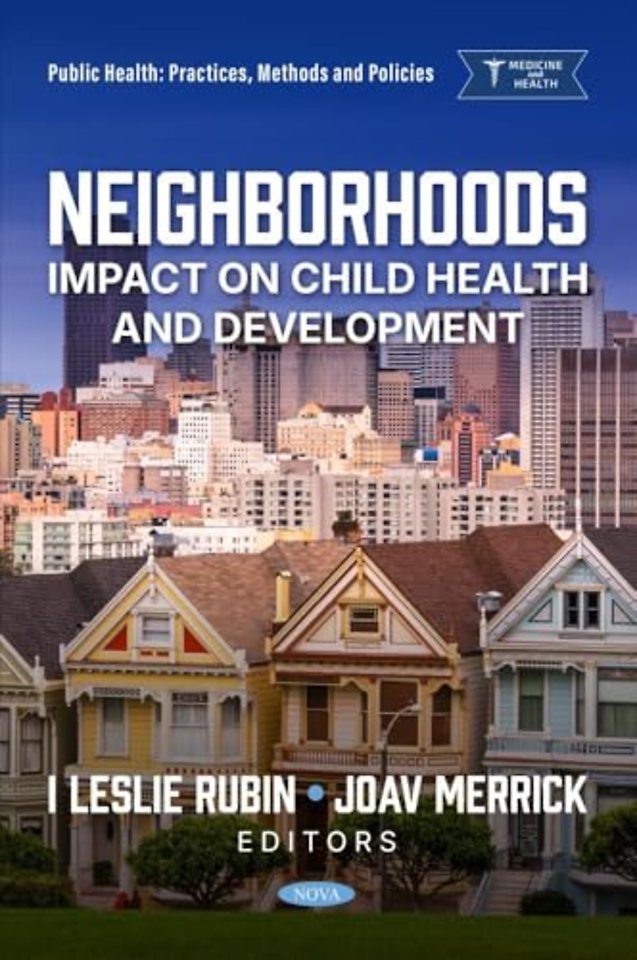Neighborhoods: Impact on Child Health and Development