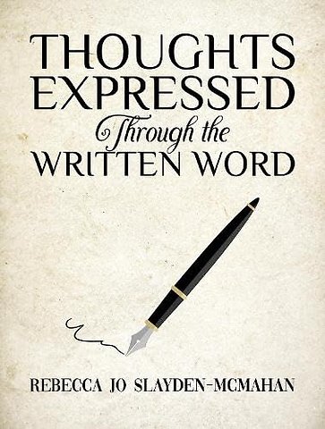 Thoughts Expressed Through the Written Word