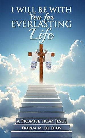 I Will Be with You for Everlasting Life