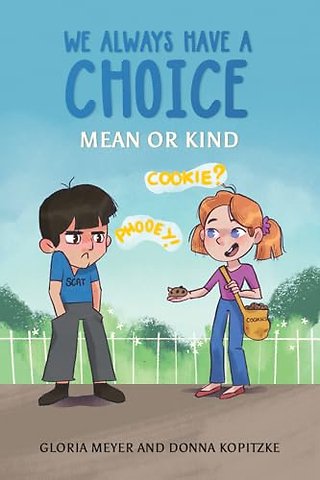 We Always Have a Choice – Mean or Kind