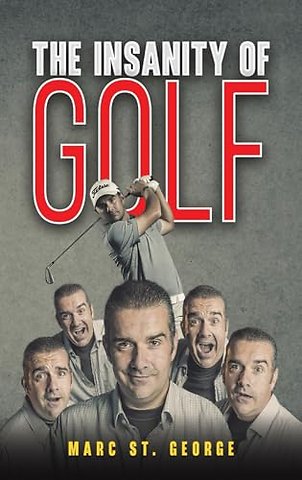 The Insanity of Golf