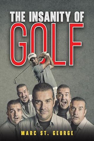 The Insanity of Golf