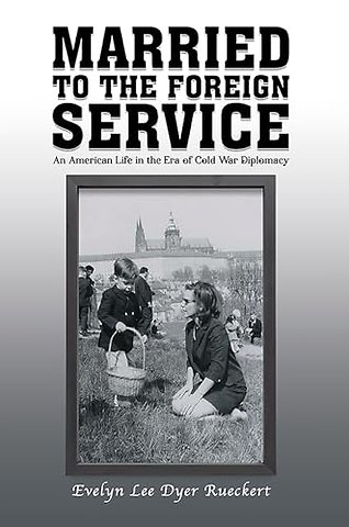 Married to the Foreign Service