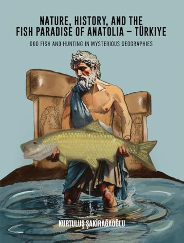 Nature, History, and the Fish Paradise of Anatolia – Turkiye