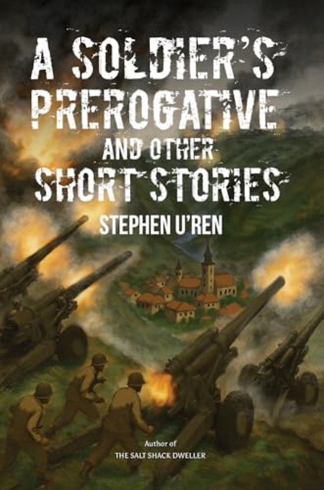 A Soldier's Prerogative and Other Short Stories