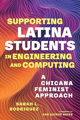 Supporting Latina Students in Engineering and Co – A Chicana Feminist Approach