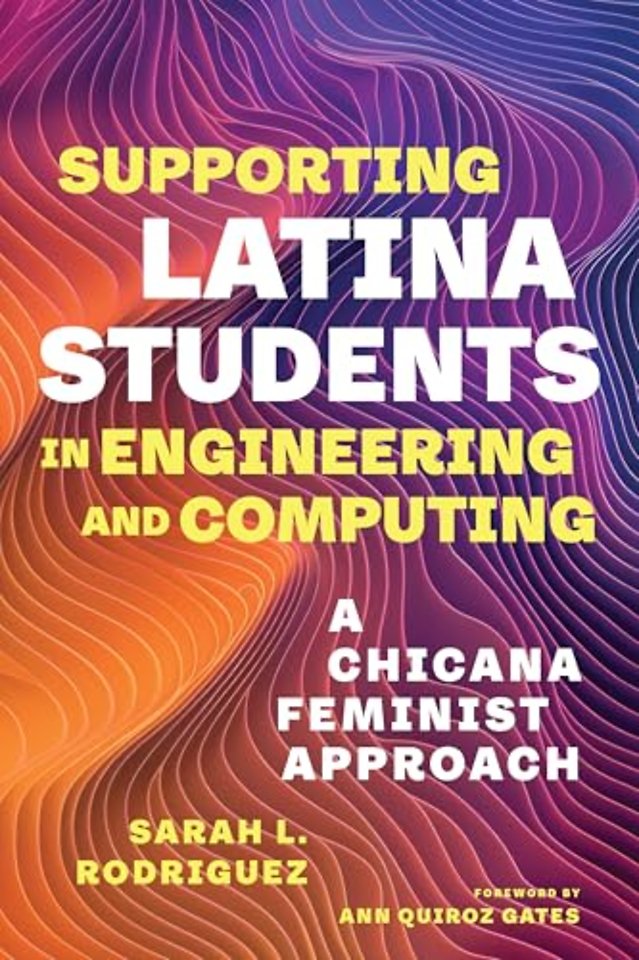 Supporting Latina Students in Engineering and Co – A Chicana Feminist Approach