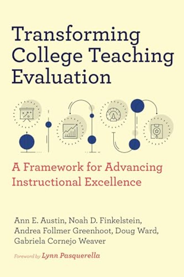 Transforming College Teaching Evaluation – A Framework for Advancing Instructional Excellence