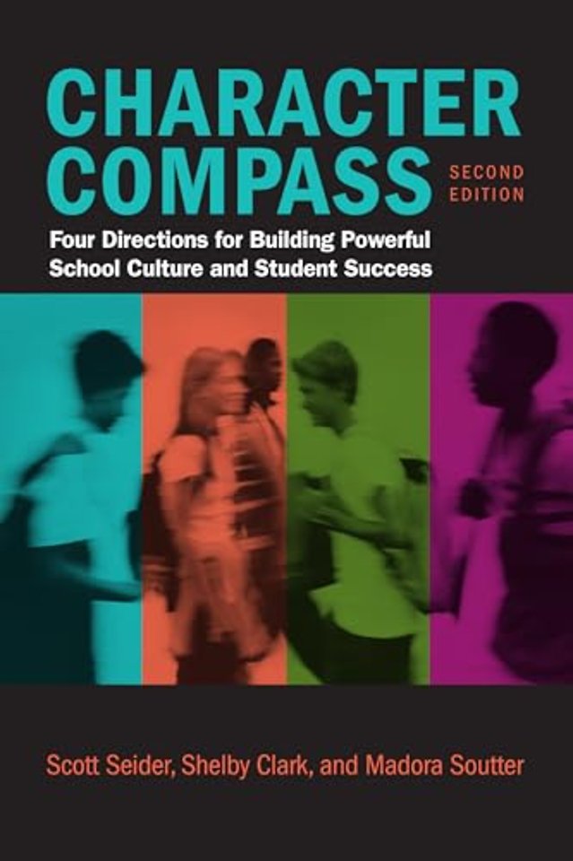 Character Compass – Four Directions for Building Powerful School Culture and Student Success