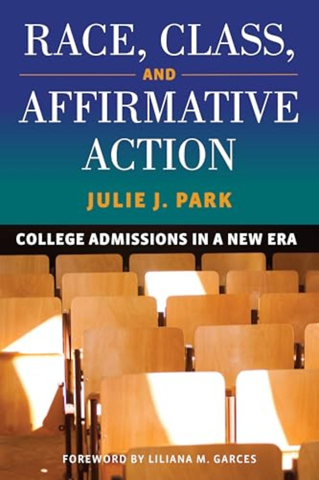 Race, Class, and Affirmative Action – College Admissions in a New Era