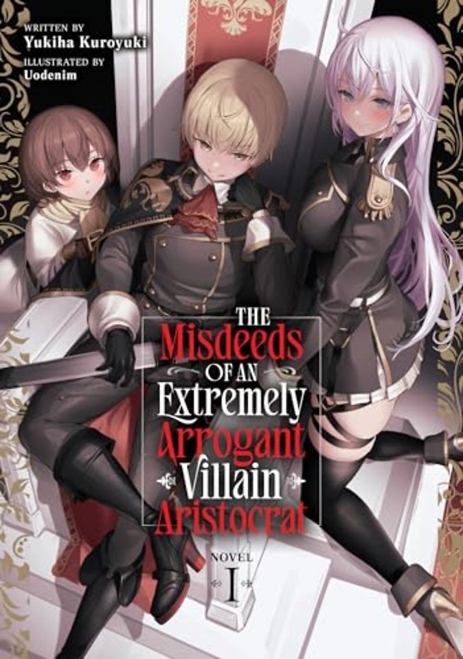 The Misdeeds of an Extremely Arrogant Villain Aristocrat (Light Novel) Vol. 1