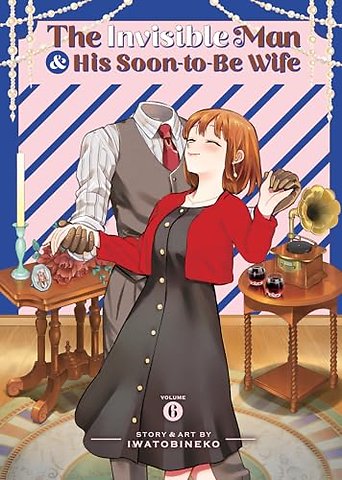The Invisible Man and His Soon-to-Be Wife Vol. 6