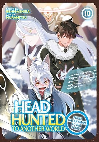 Headhunted to Another World: From Salaryman to Big Four! Vol. 10