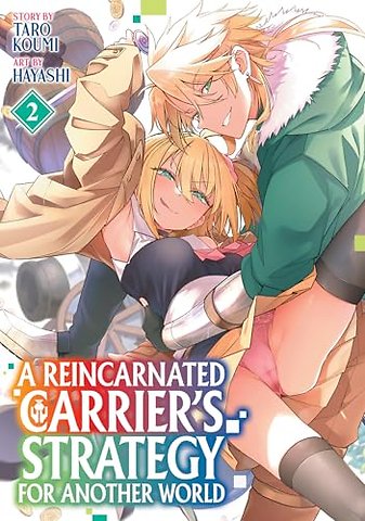 A Reincarnated Carrier's Strategy for Another World Vol. 2