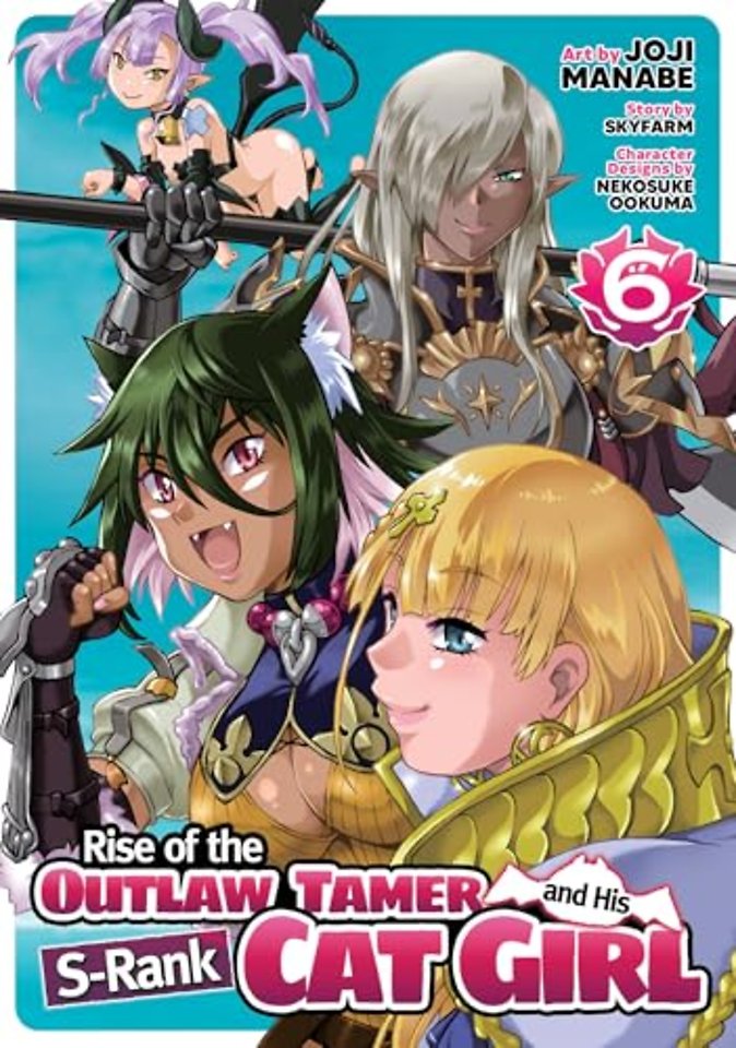 Rise of the Outlaw Tamer and His S-Rank Cat Girl (Manga) Vol. 6