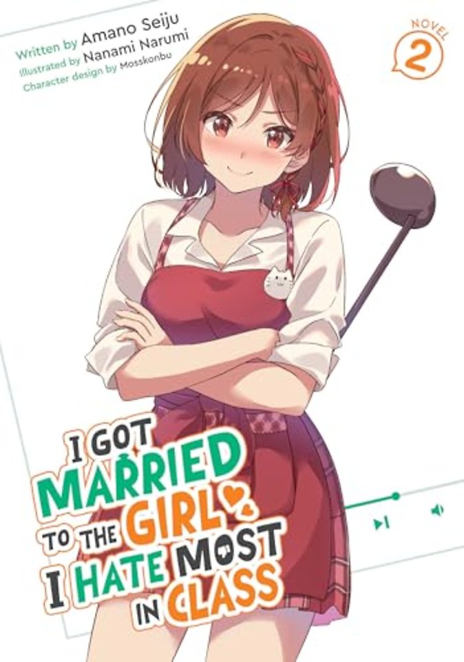 I Got Married to the Girl I Hate Most in Class (Light Novel) Vol. 2
