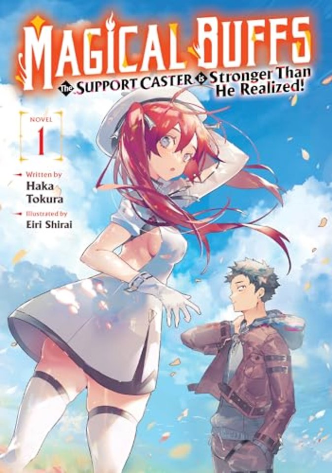 Magical Buffs: The Support Caster is Stronger Than He Realized! (Light Novel) Vol. 1