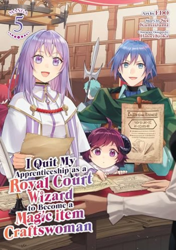 I Quit My Apprenticeship as a Royal Court Wizard to Become a Magic Item Craftswoman (Manga) Vol. 5