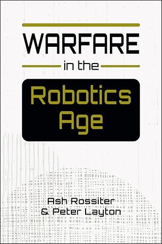 Warfare in the Robotics Age