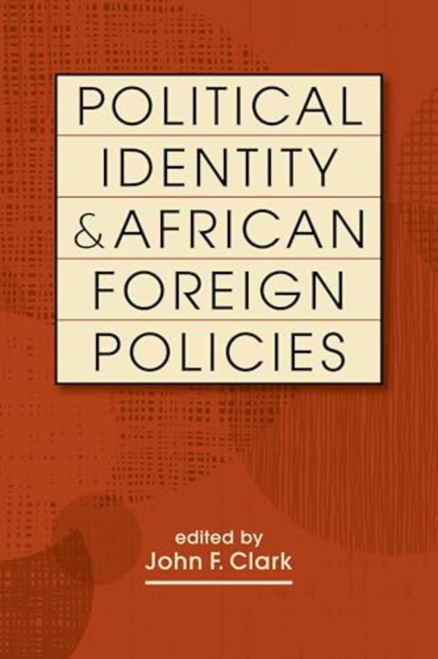 Political Identity & African Foreign Policies
