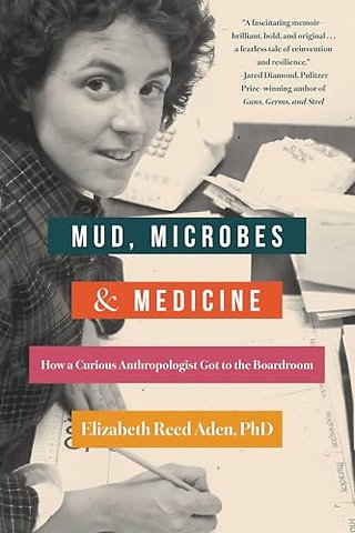 Mud, Microbes, and Medicine