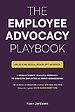 The Employee Advocacy Playbook The Employee Advocacy Playbook