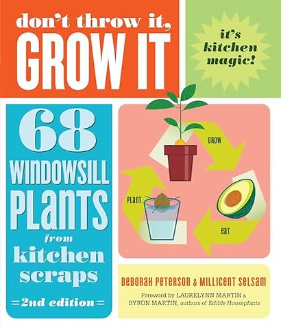 Don't Throw It, Grow It, 2nd Edition