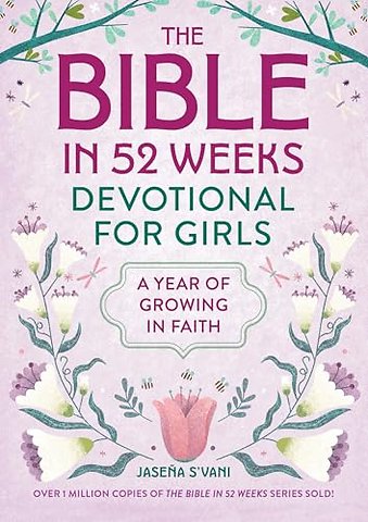 The Bible in 52 Weeks Devotional for Girls
