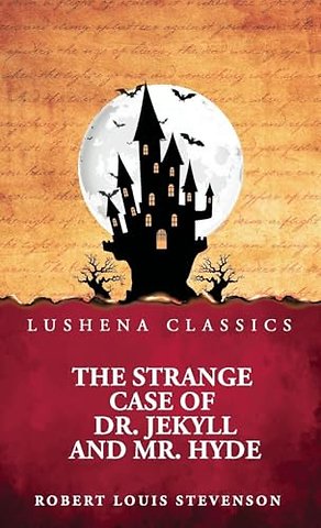The Strange Case of Dr. Jekyll and Mr. Hyde
