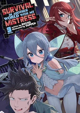 Survival in Another World with My Mistress! (Light Novel) Vol. 9