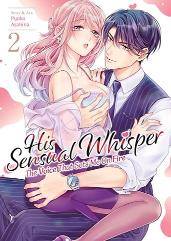 His Sensual Whisper: The Voice That Sets Me On Fire Vol. 2