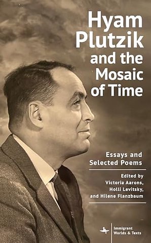 Hyam Plutzik and the Mosaic of Time