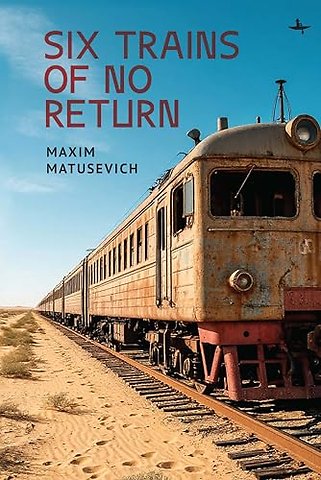Six Trains of No Return