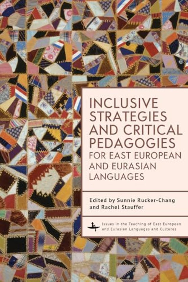 Inclusive Strategies and Critical Pedagogies for East European and Eurasian Languages