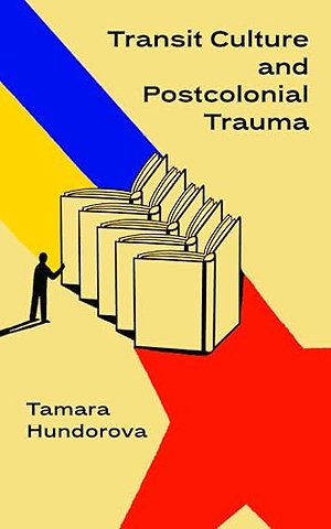 Transit Culture and Postcolonical Trauma
