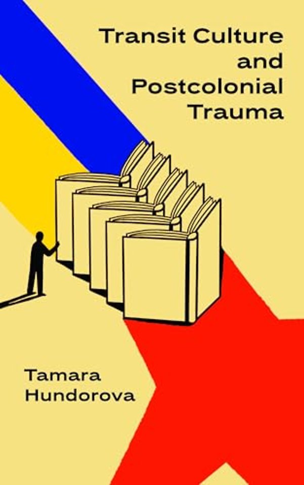 Transit Culture and Postcolonical Trauma