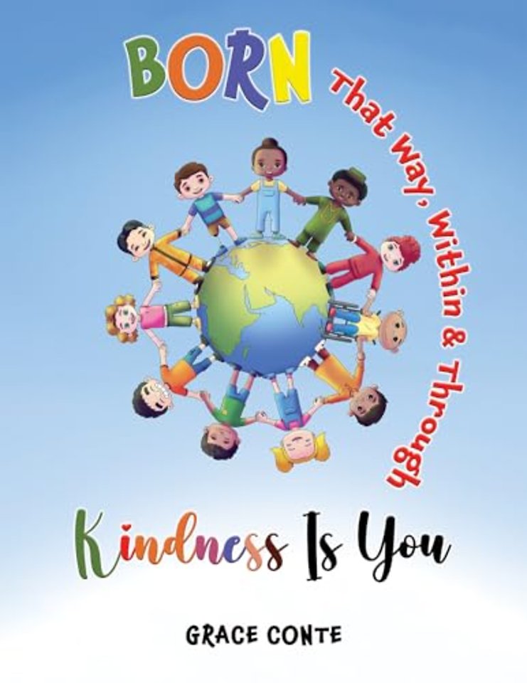 Born That Way, Within & Through – Kindness Is You