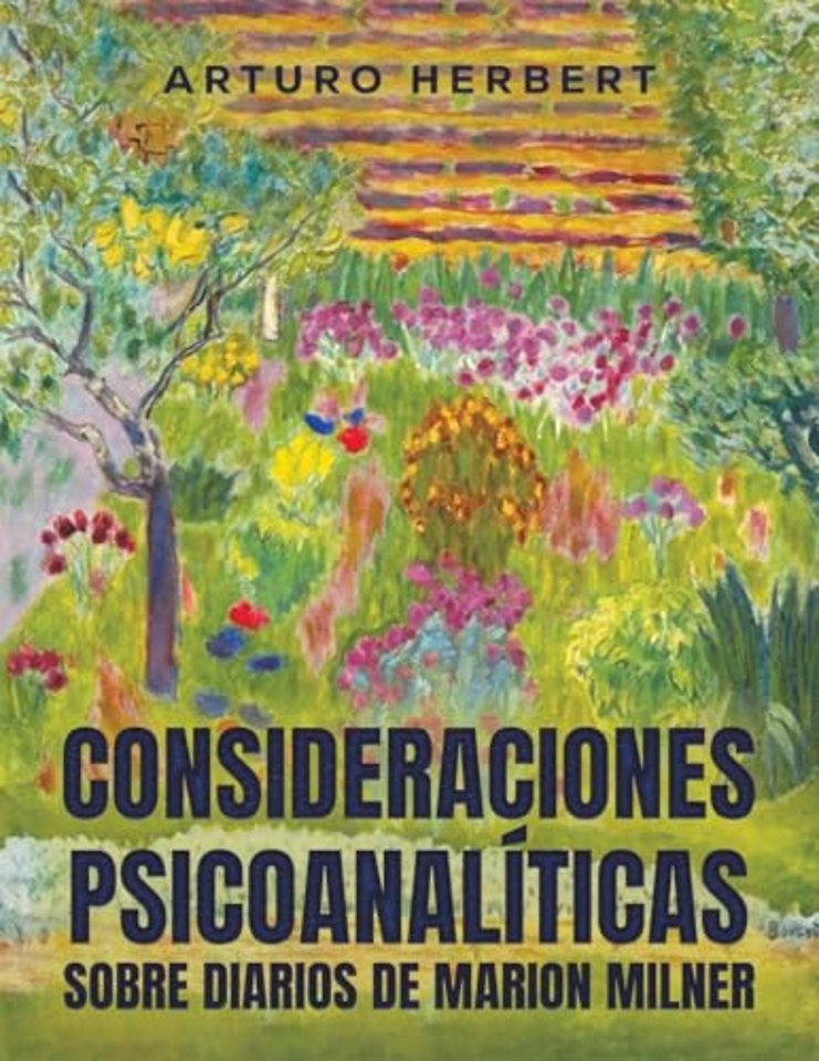Consideraciones psicoanaliticas sobre diarios de Marion Milner