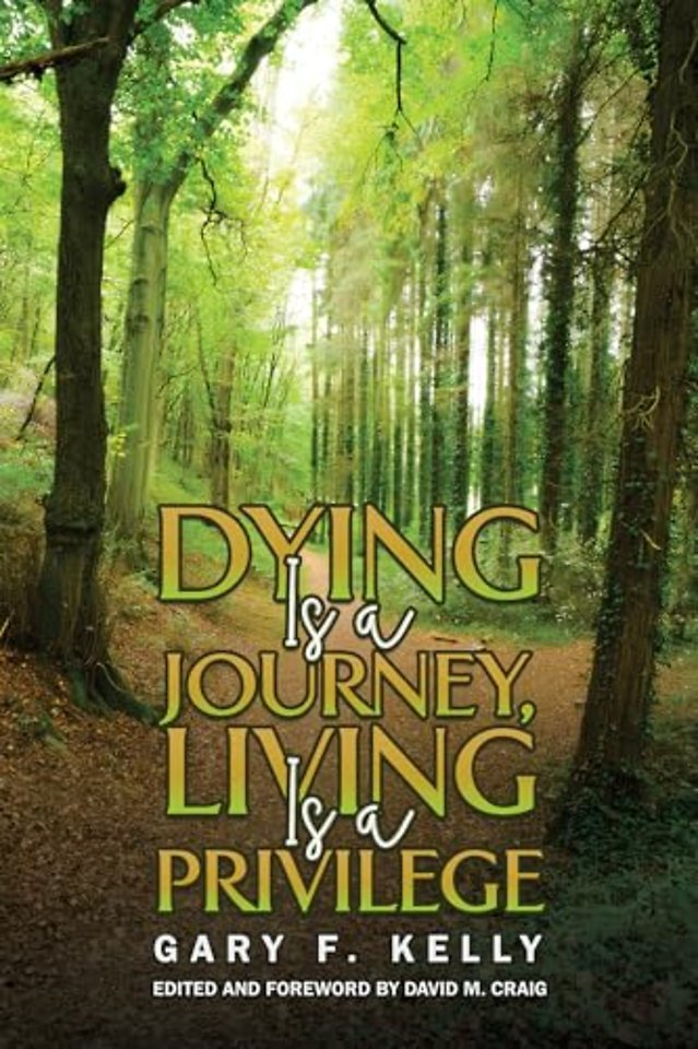 Dying Is a Journey, Living Is a Privilege