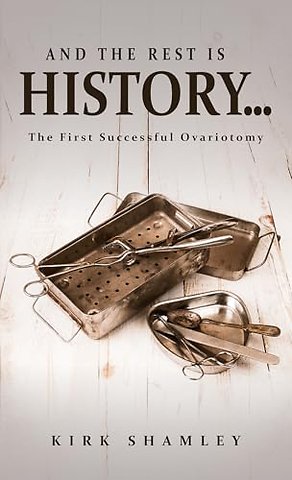And the Rest Is History…
