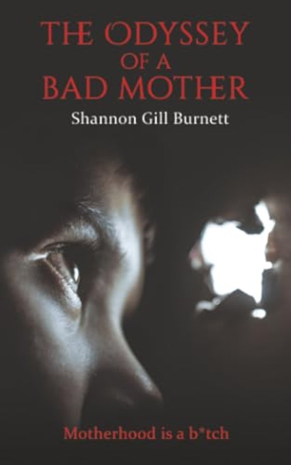 The Odyssey of a Bad Mother